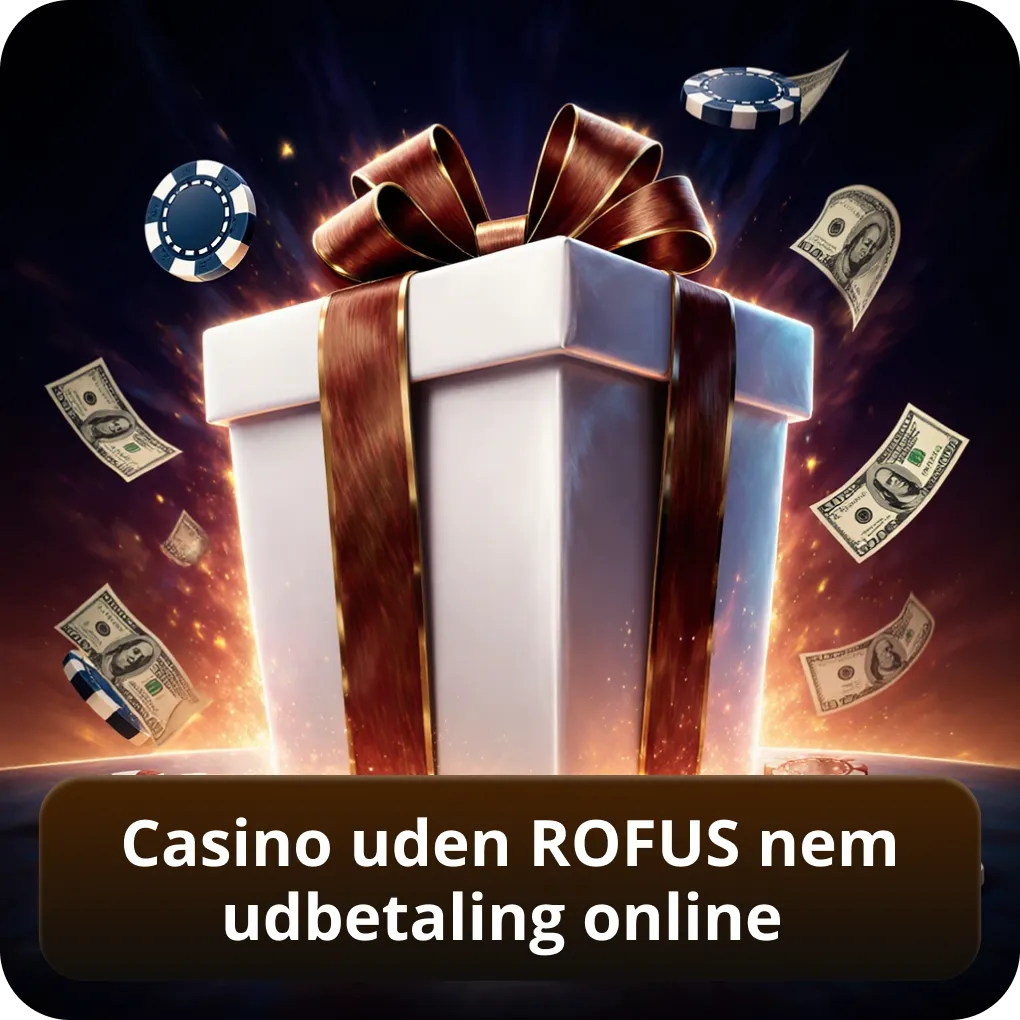 Casino uden ROFUS nem udbetaling online