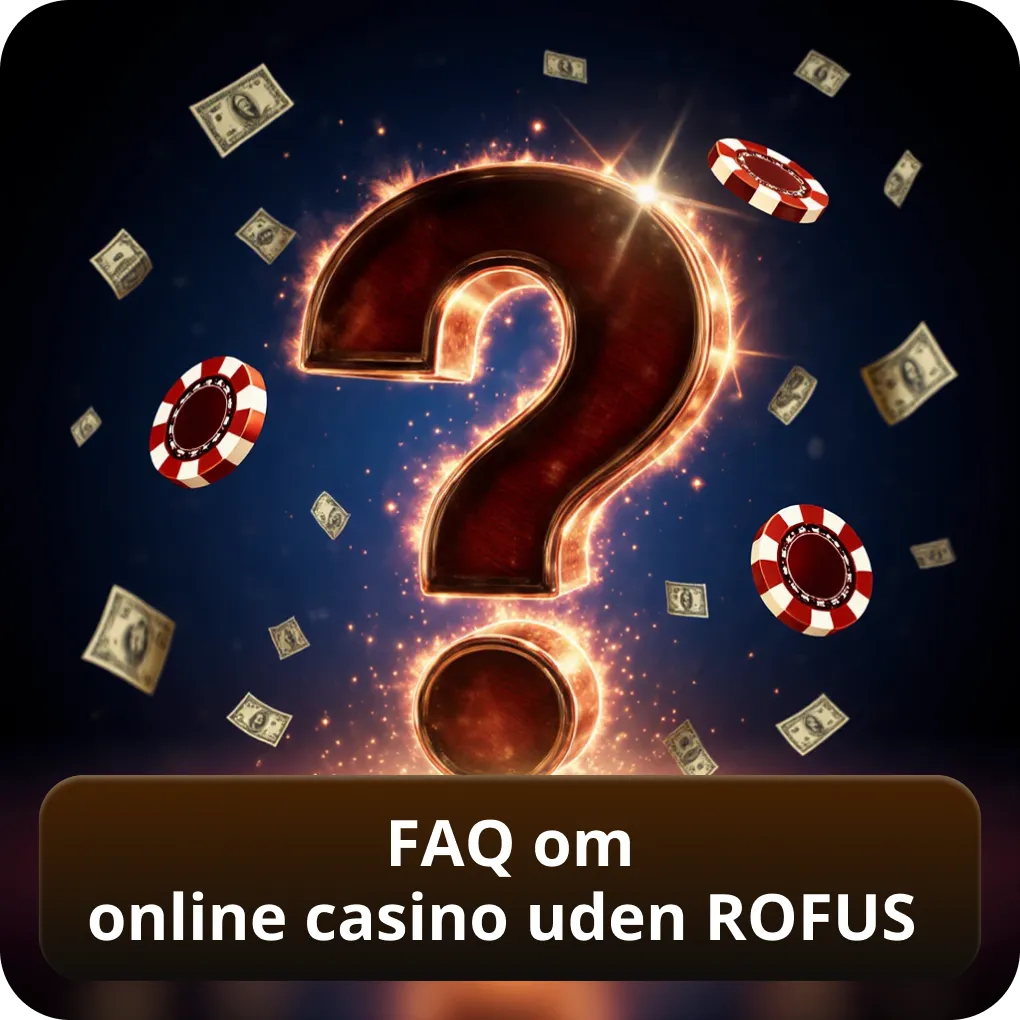 FAQ om online casino uden ROFUS
