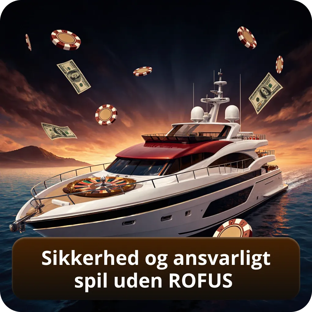 Sikkerhed og ansvarligt spil uden ROFUS